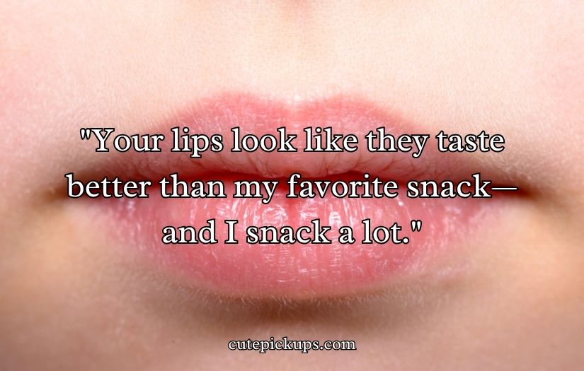 Lips Pick Up Lines