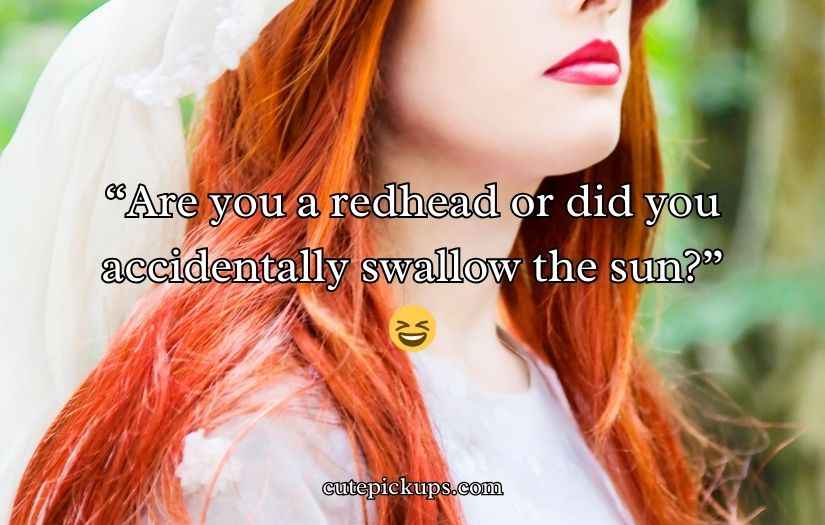 Redhead Pick-Up Lines