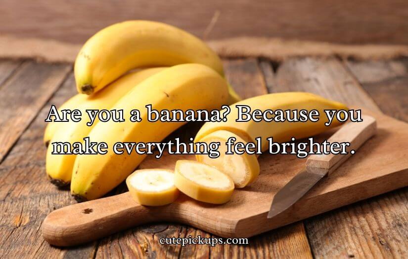 Banana Pick Up Lines