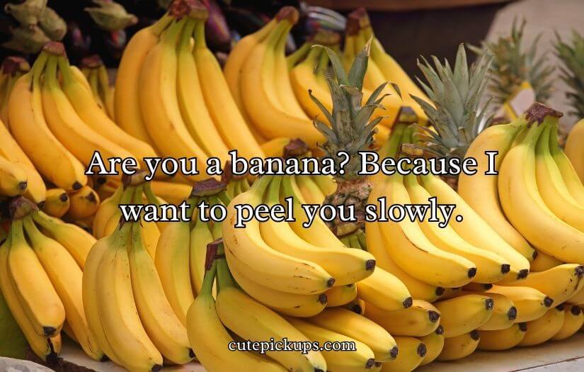 Banana Pick Up Lines
