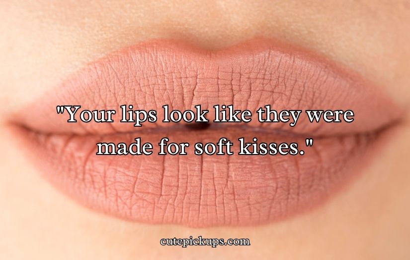 Lips Pick Up Lines