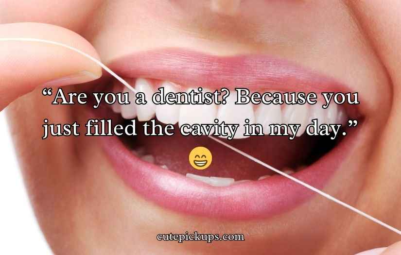 Dental Pick-Up Lines