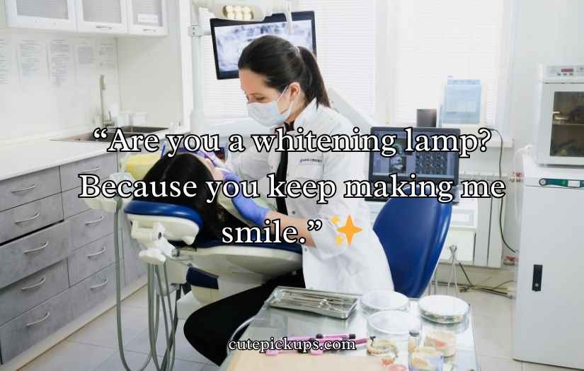 Dental Pick-Up Lines
