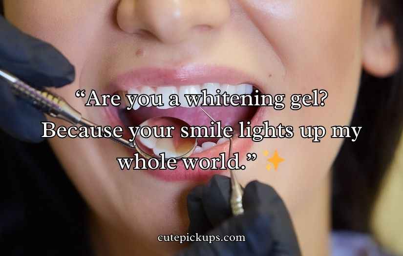 Dental Pick-Up Lines