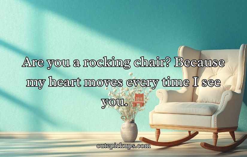 Furniture Pickup Lines