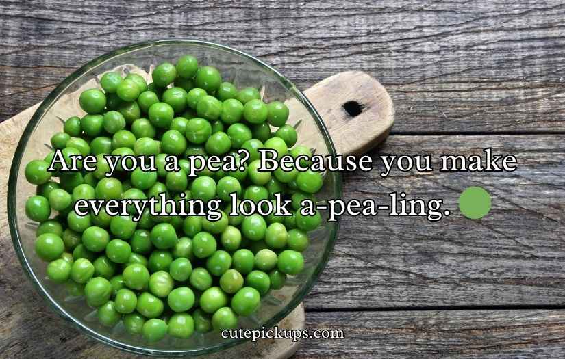 Pea Pickup Lines