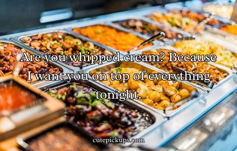 Scrumptious Food Pick-Up Lines