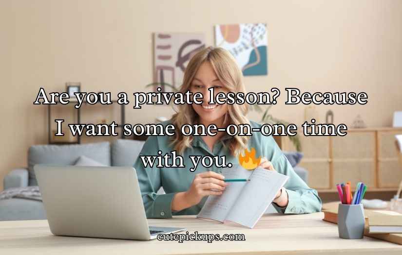 Teacher Pick Up Lines