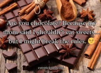 Chocolate Pick Up Lines Chocolate Pick Up Lines