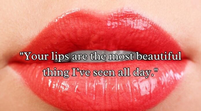 Lips Pick Up Lines Lips Pick Up Lines