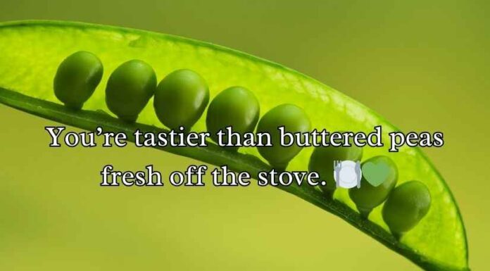 Pea Pickup Lines Pea Pickup Lines