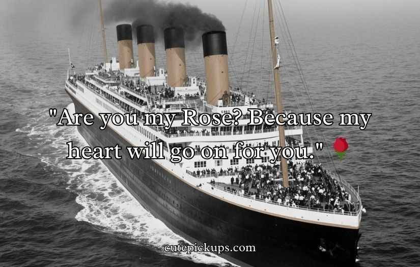 Titanic Pick Up Lines