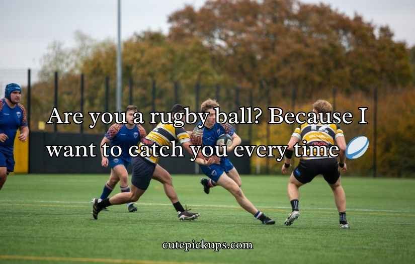 Rugby Pick Up Lines