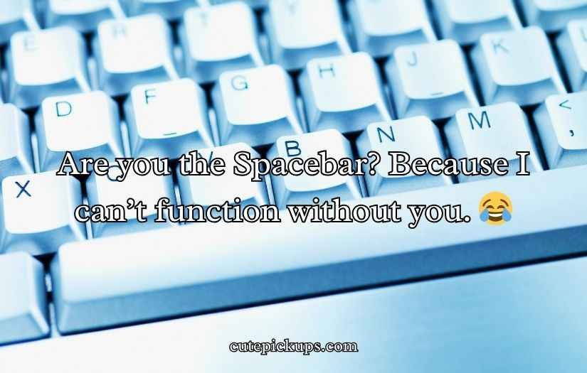 Keyboard Pickup Lines