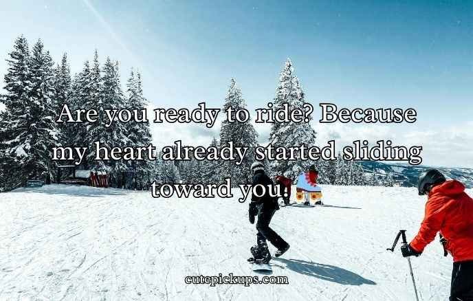 Snowboard Pick Up Lines