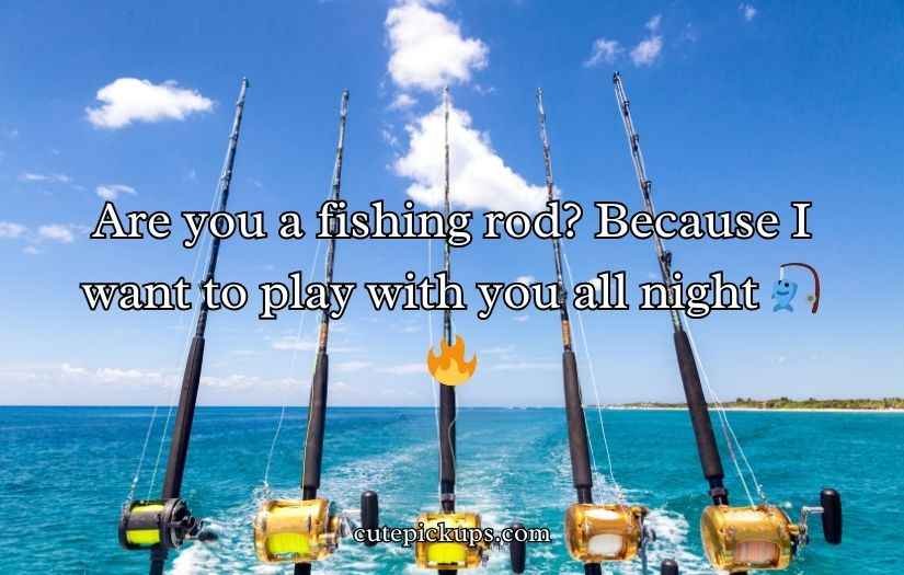 Fishing Pick Up Lines