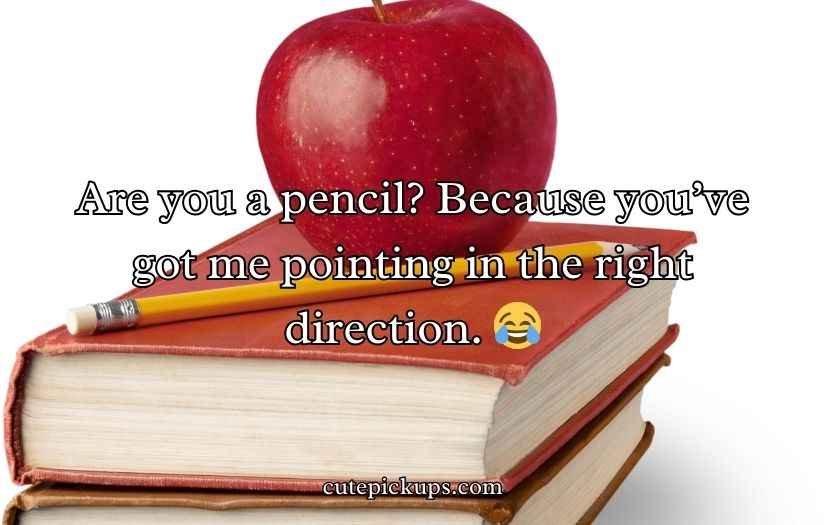 Pencil Pick Up Lines