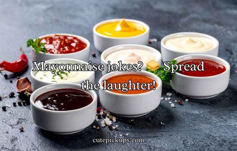 Mayonnaise Jokes