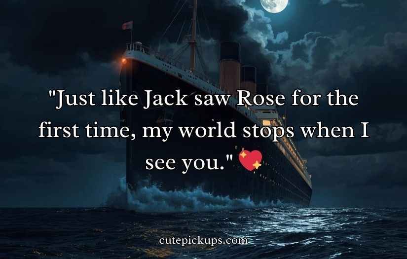 Titanic Pick Up Lines