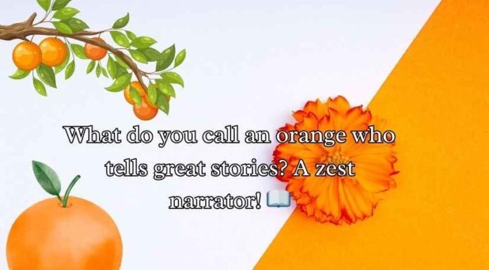 Orange Puns and Jokes Orange Puns and Jokes