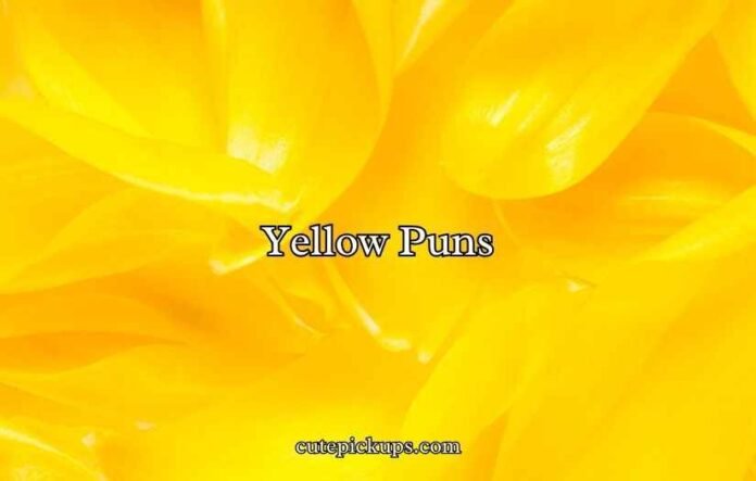 Yellow Puns