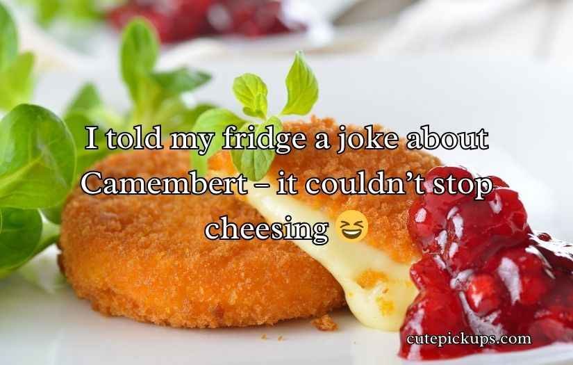 Camembert Puns