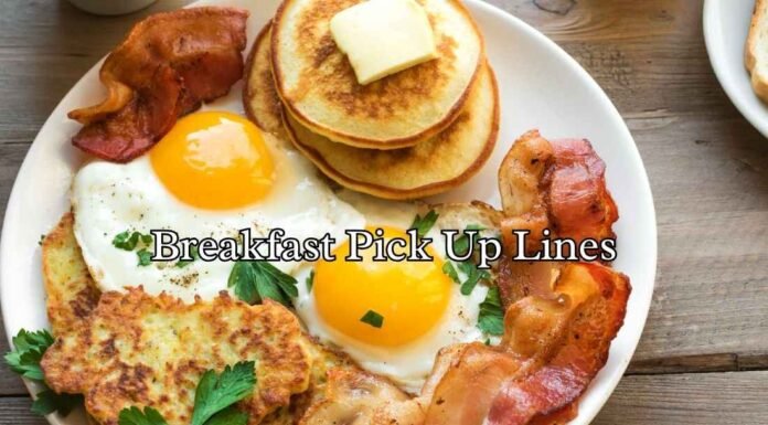 Breakfast Pick Up Lines Breakfast Pick Up Lines