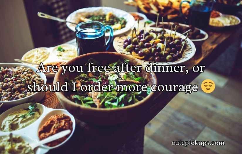 Dinner Pick-Up Lines