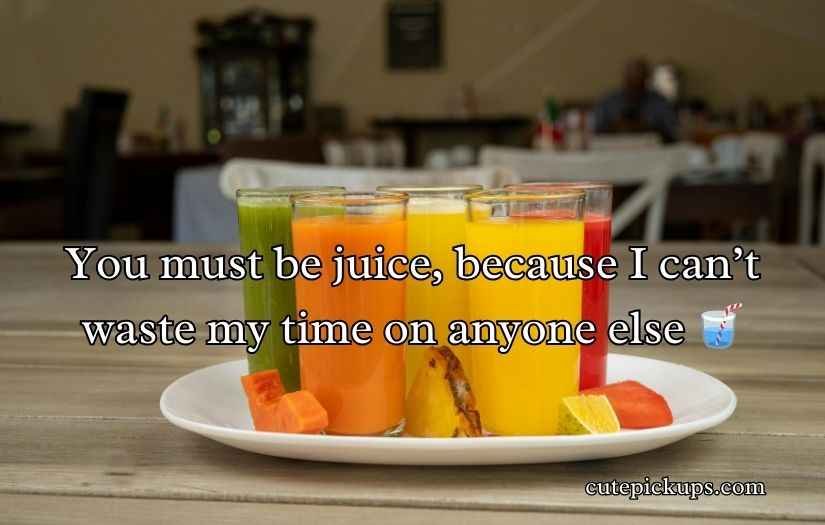 Juice Pick Up Lines