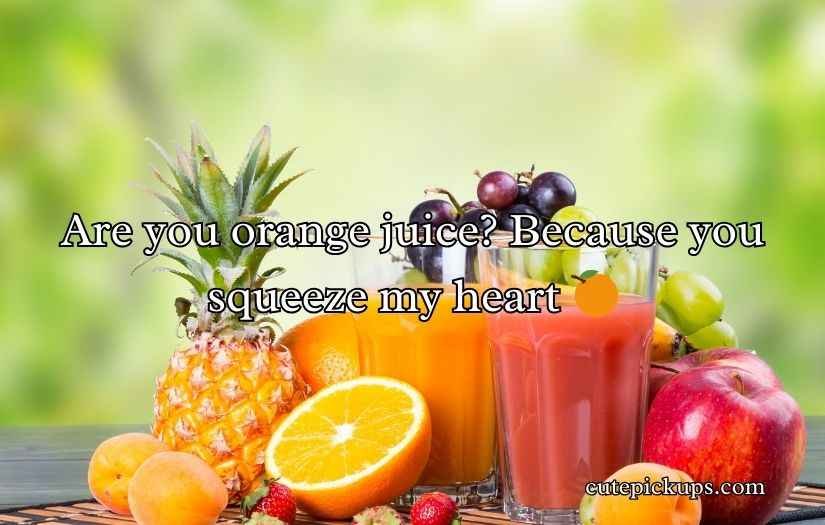 Juice Pick Up Lines