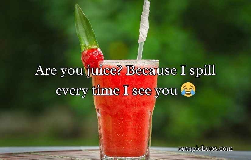 Juice Pick Up Lines