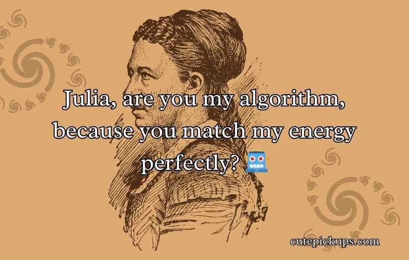 Julia Pickup Line