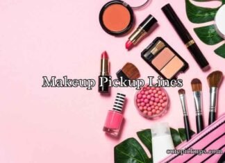 Makeup Pickup Lines Makeup Pickup Lines