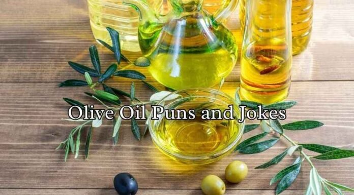 Olive Oil Puns and Jokes Olive Oil Puns and Jokes