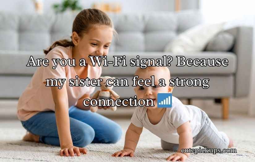 Sister Pick-Up Lines