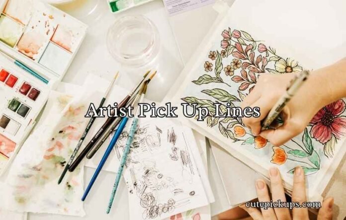 Artist Pick Up Lines