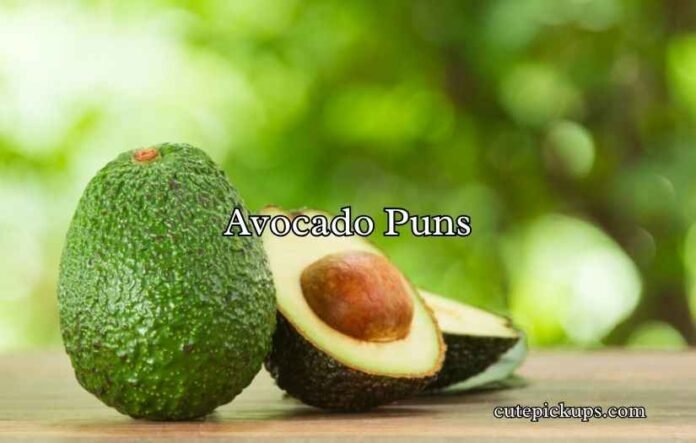 Avocado Puns
