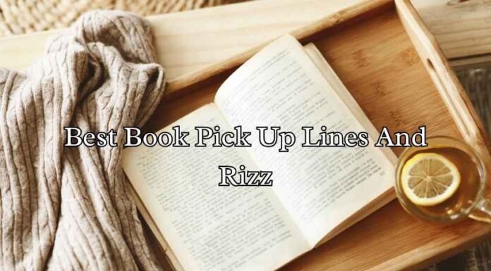 Best Book Pick Up Lines And Rizz Best Book Pick Up Lines And Rizz