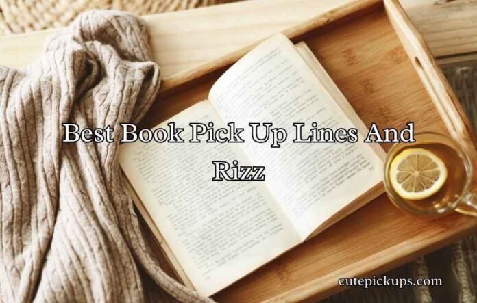 Best Book Pick Up Lines And Rizz