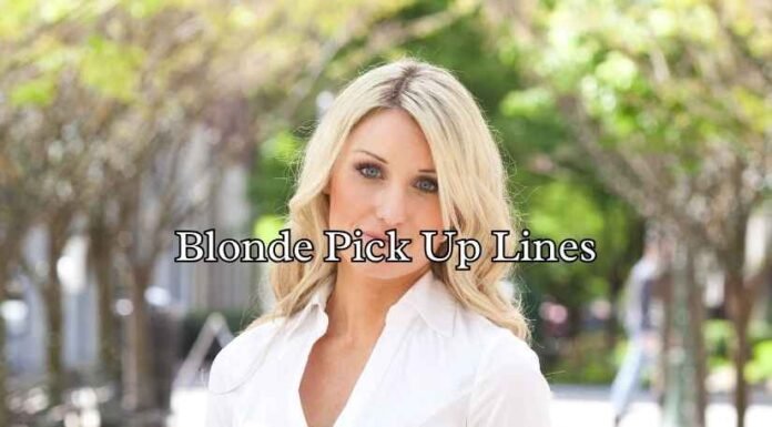 Blonde Pick Up Lines Blonde Pick Up Lines