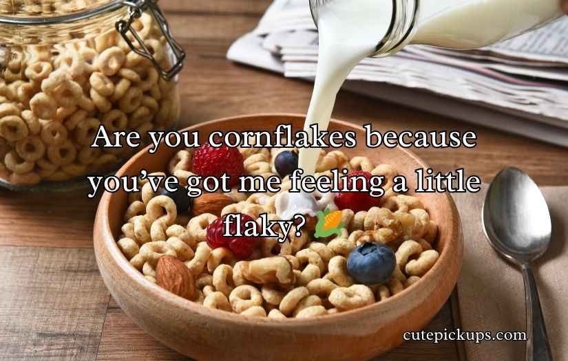 Cereal Pick Up Lines