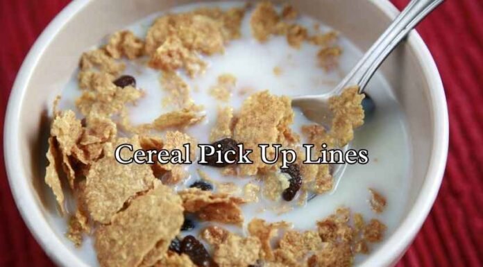 Cereal Pick Up Lines Cereal Pick Up Lines