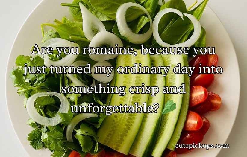Crisp and Fresh Salad Pick-Up Lines