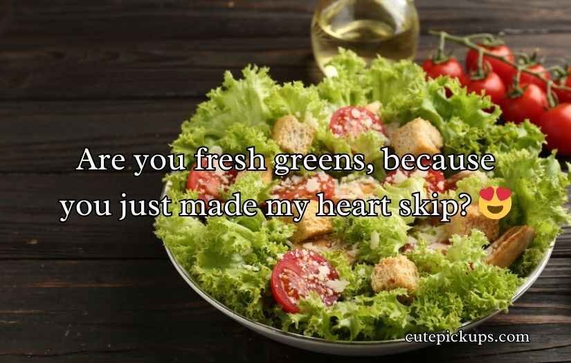 Crisp and Fresh Salad Pick-Up Lines