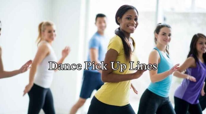 Dance Pick Up Lines Dance Pick Up Lines