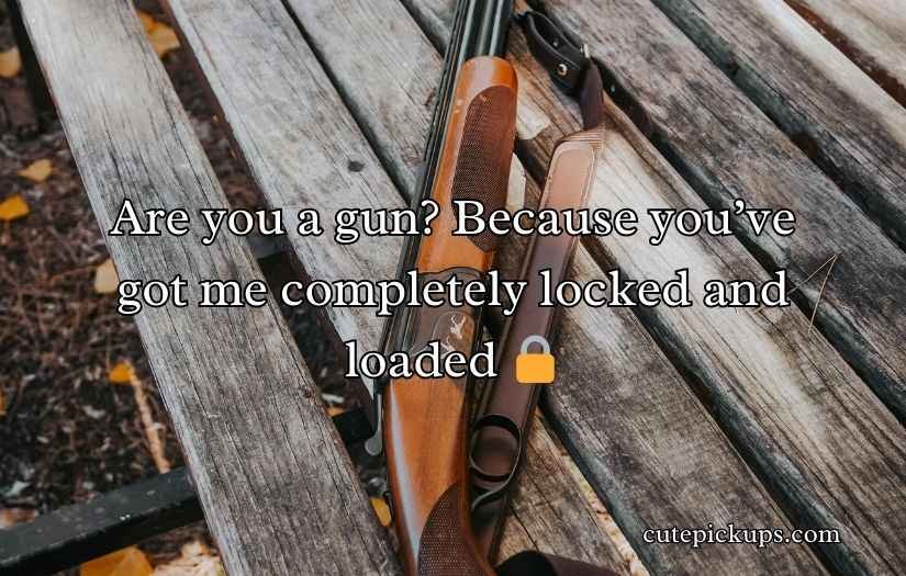 Gun Pick Up Lines