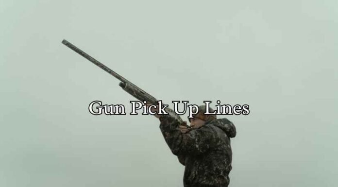 Gun Pick Up Lines Gun Pick Up Lines