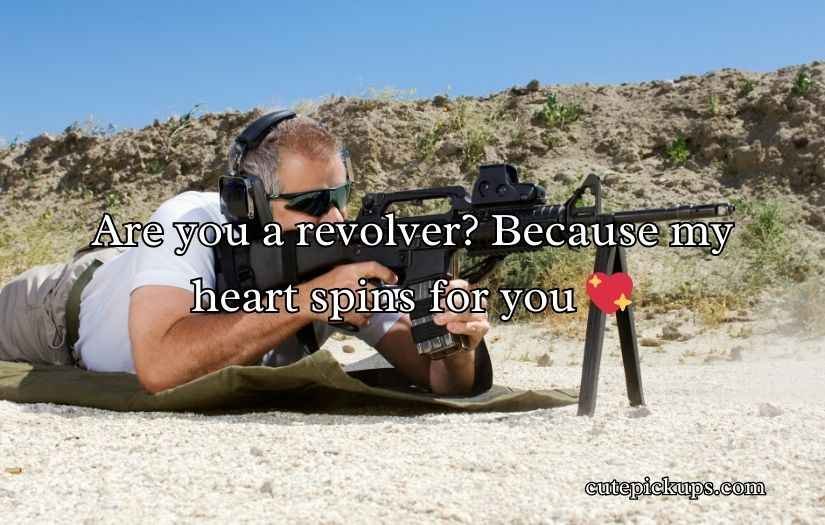 Gun Pick Up Lines