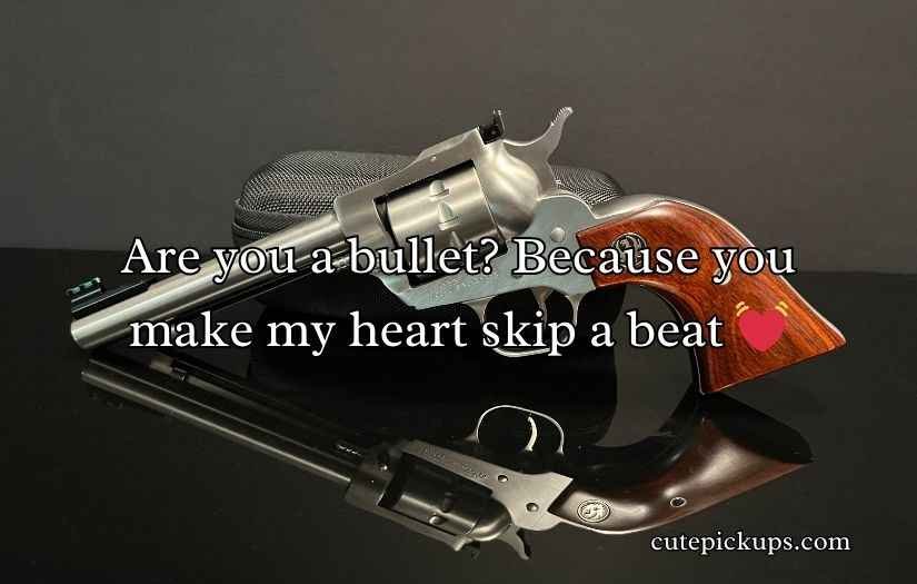 Gun Pick Up Lines