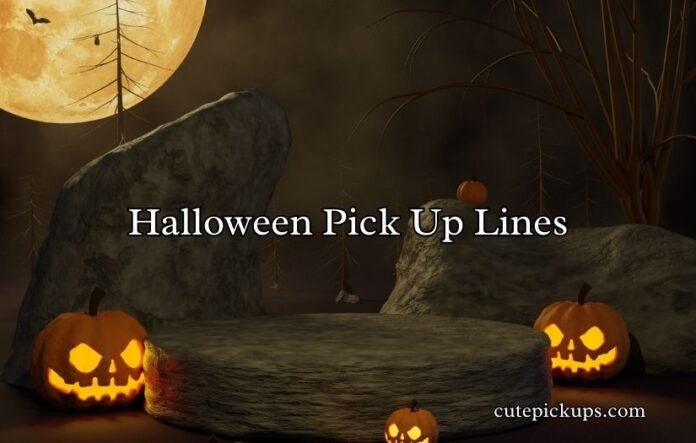 Halloween Pick Up Lines